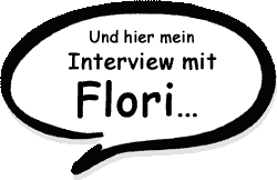 Interview mit Flori